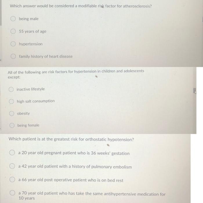 Which answer would be considered a modifiable risk factor for atherosclerosis? being male 55 years of age hypertension family