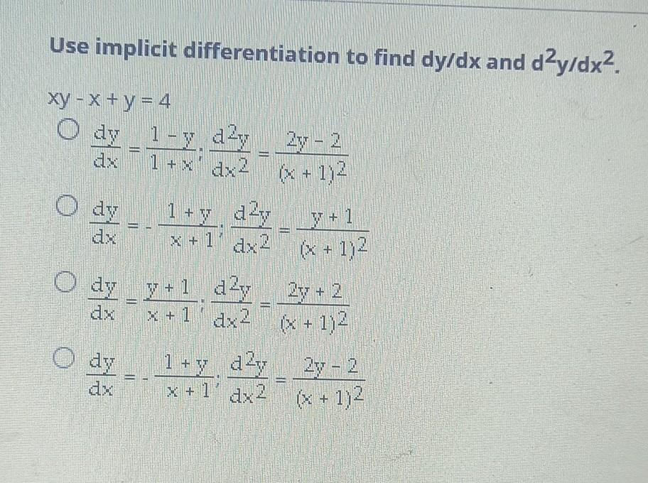 Solved Use Implicit Differentiation To Find Dy Dx And