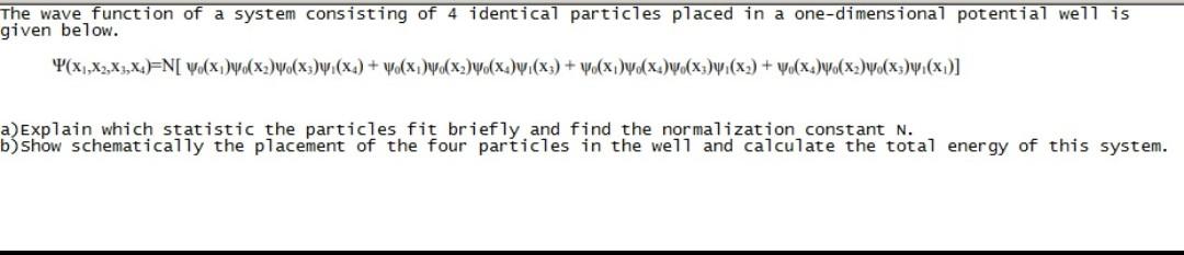 Solved The wave function of a system consisting of 4 | Chegg.com