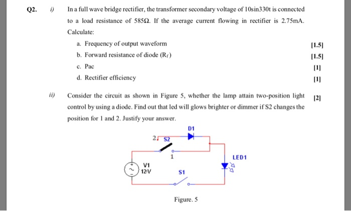Solved Q2. In a full wave bridge rectifier, the transformer | Chegg.com