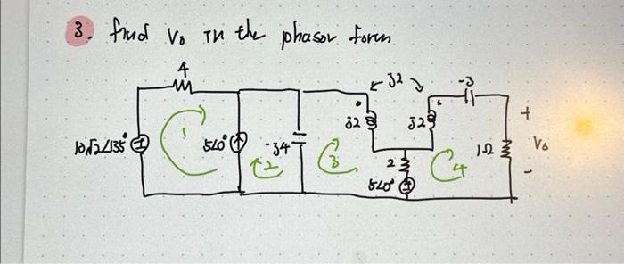 Solved 3. find V0 in the phasor form | Chegg.com