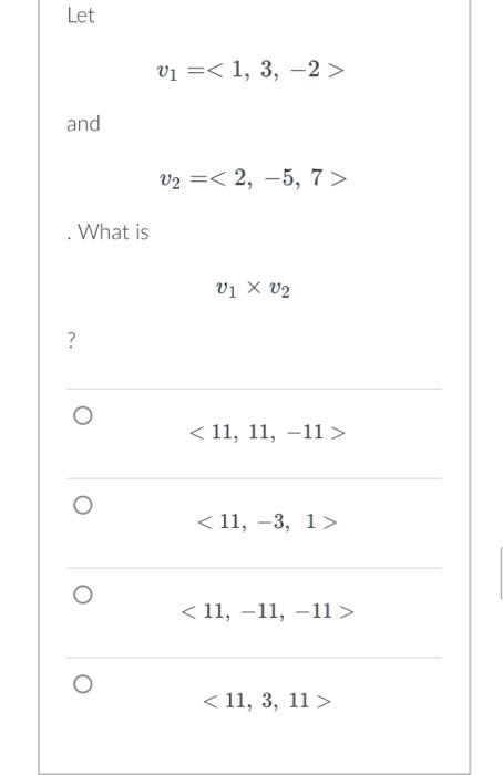 Solved Let v1= and v2= What is v1×v2 ? | Chegg.com