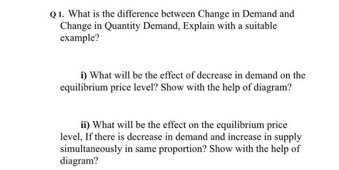 Solved Q1. What is the difference between Change in Demand | Chegg.com