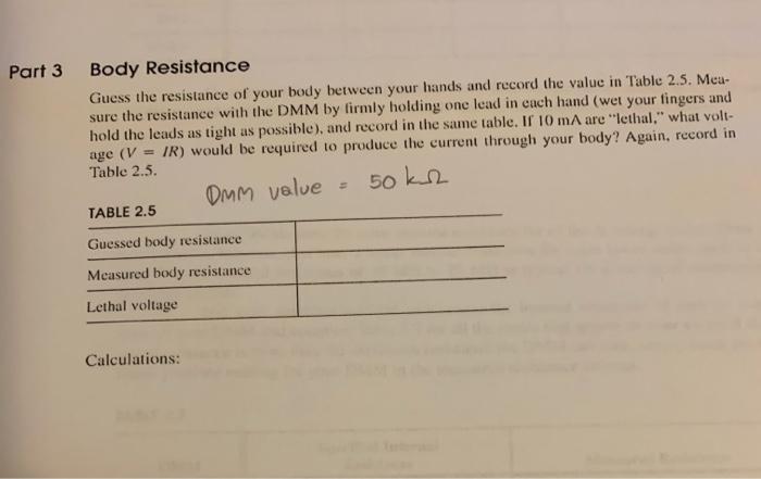 Solved Part 3 Body Resistance Guess The Resistance Of Your Chegg Com