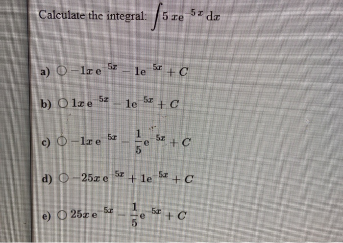 Solved Calculate The Integral 5 Lu Zº De 15 C O 10 Chegg Com