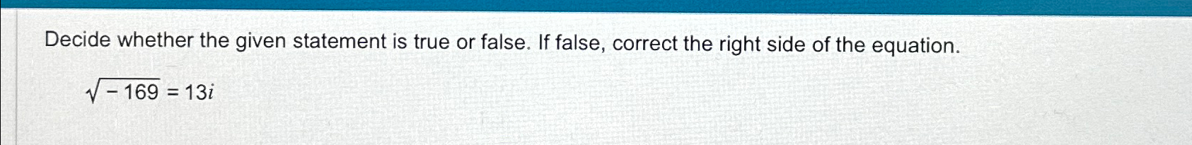 Solved Decide whether the given statement is true or false. | Chegg.com