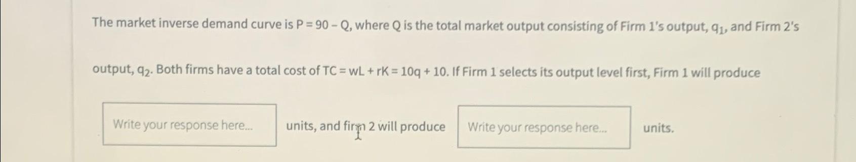 Solved The market inverse demand curve is P=90-Q, ﻿where Q | Chegg.com