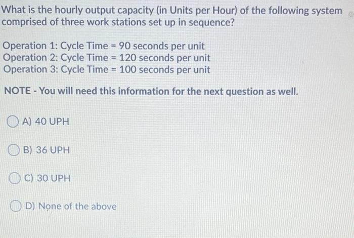 Solved What is the hourly output capacity (in Units per | Chegg.com