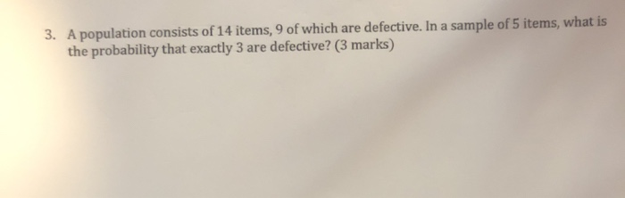 Solved 3. A population consists of 14 items, 9 of which are | Chegg.com