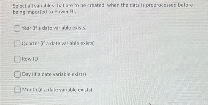 Solved Select all variables that are to be created when the | Chegg.com