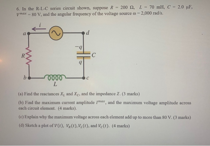 Solved 6 In The R L C Series Circuit Shown Suppose R Chegg Com