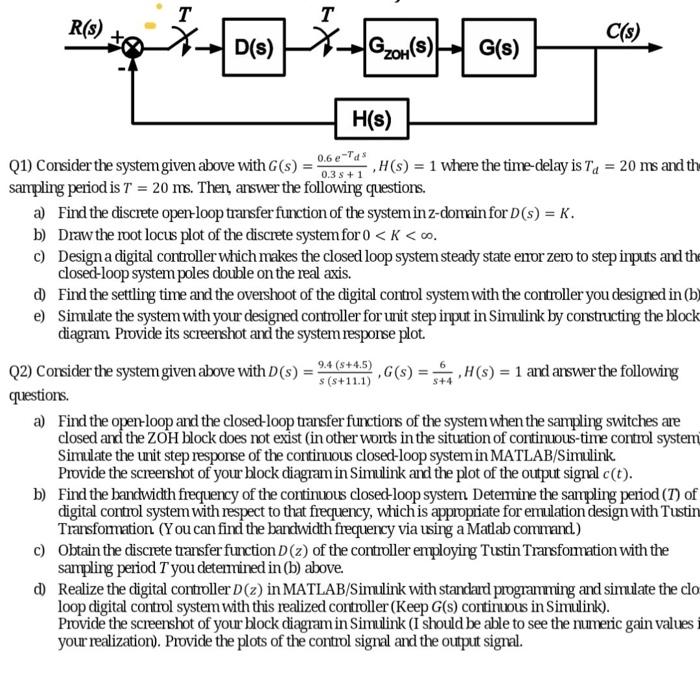 Solved Q1) Consider the system given above with | Chegg.com