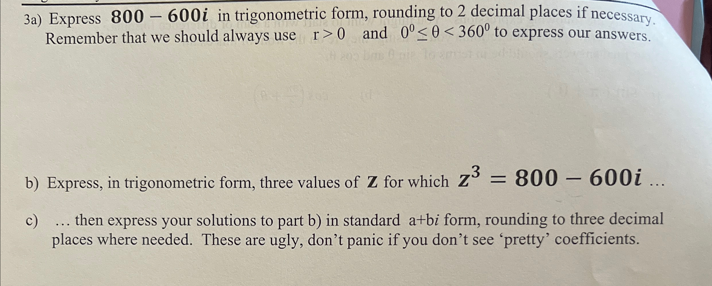 Solved 3a) ﻿Express 800-600i ﻿in trigonometric form, | Chegg.com