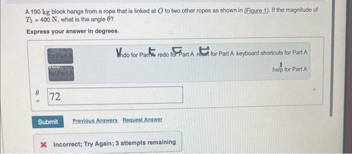 A \( 190 \mathrm{~kg} \) block hangs from a rope that is linked at \( O \) to two other ropes as shown in (Figure 1). If the