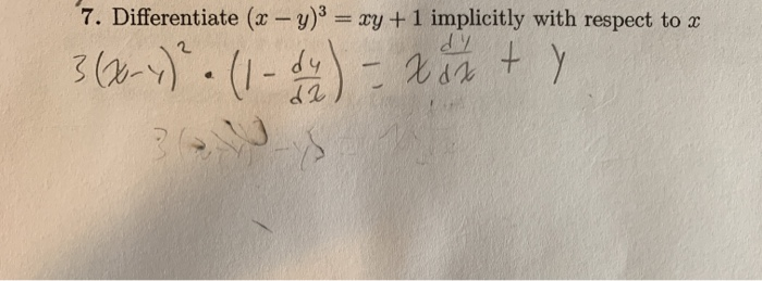 Solved 7. Differentiate (x - y) = xy +1 implicitly with | Chegg.com