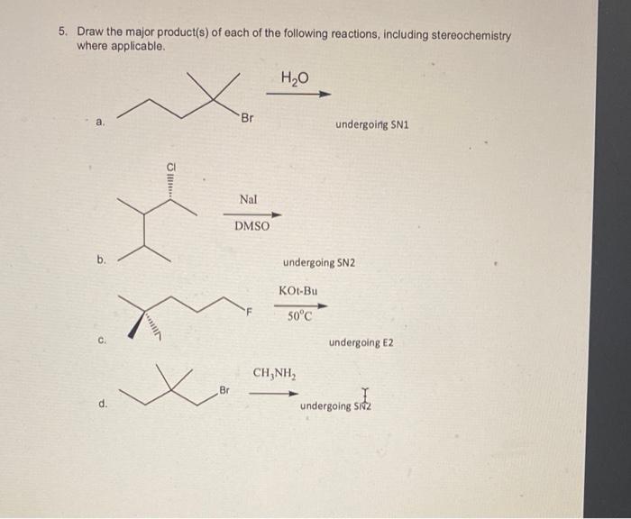 Solved 5. Draw the major product(s) of each of the following | Chegg.com