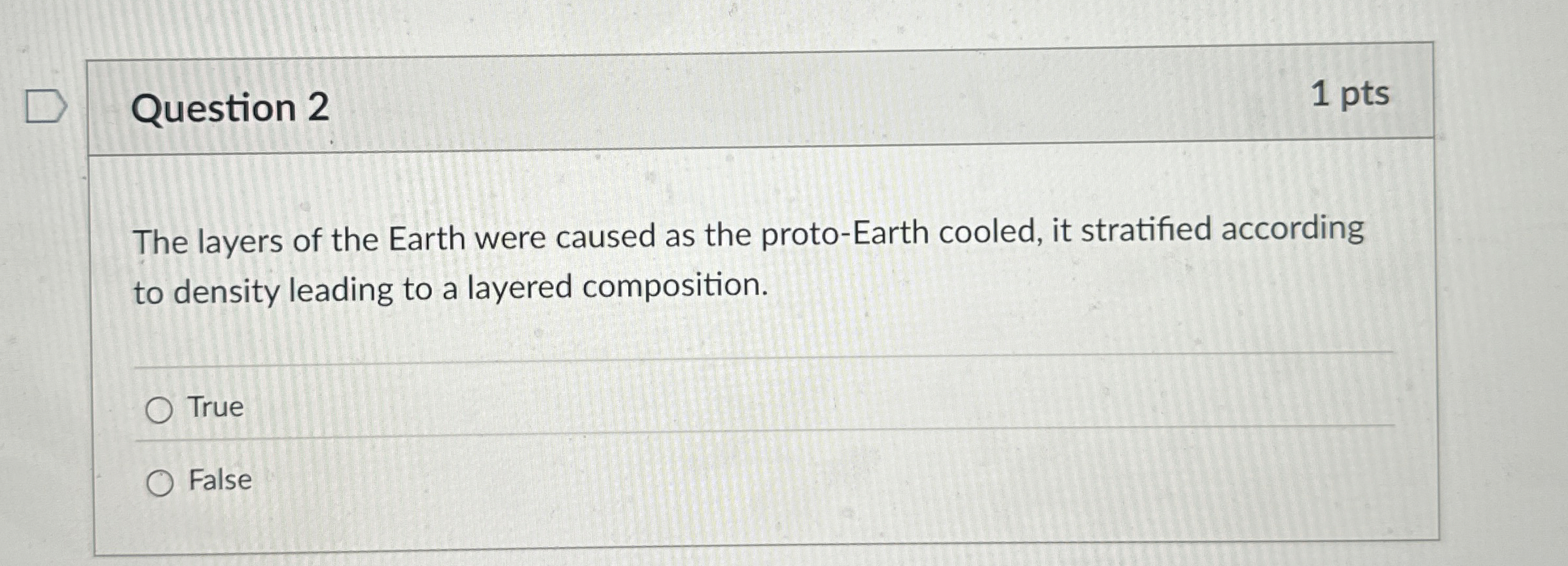Solved Question 2The layers of the Earth were caused as the | Chegg.com