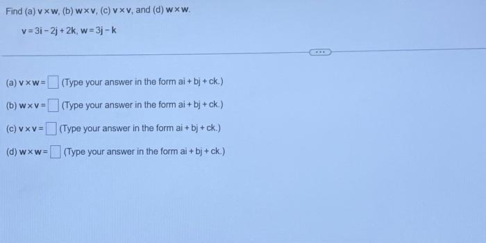 Solved Find (a) Vxw, (b) Wxv, (c) Vxv, And (d) Wxw. | Chegg.com