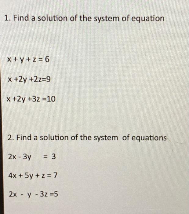 Solved 1. Find a solution of the system of equation x + y + | Chegg.com