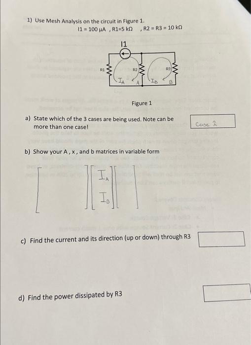 Solved 1) Use Mesh Analysis on the circuit in Figure 1. |1 = | Chegg.com