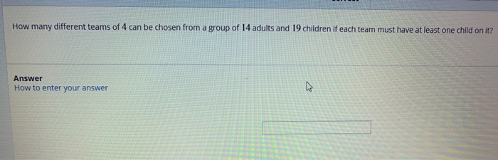 Solved How many different teams of 4 can be chosen from a | Chegg.com
