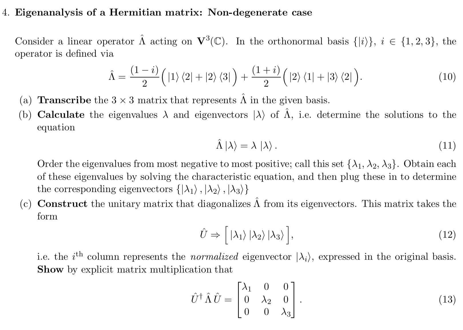 Solved Eigenanalysis of a Hermitian matrix: Non-degenerate | Chegg.com