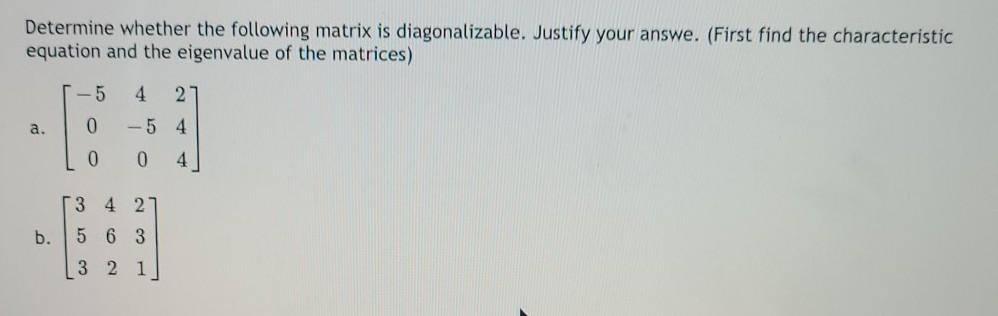 Solved Determine whether the following matrix is | Chegg.com