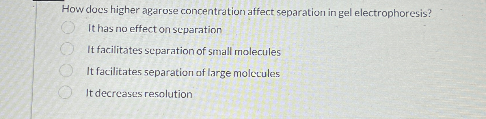 Solved How does higher agarose concentration affect | Chegg.com