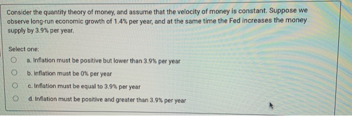 Solved Consider the quantity theory of money, and assume | Chegg.com