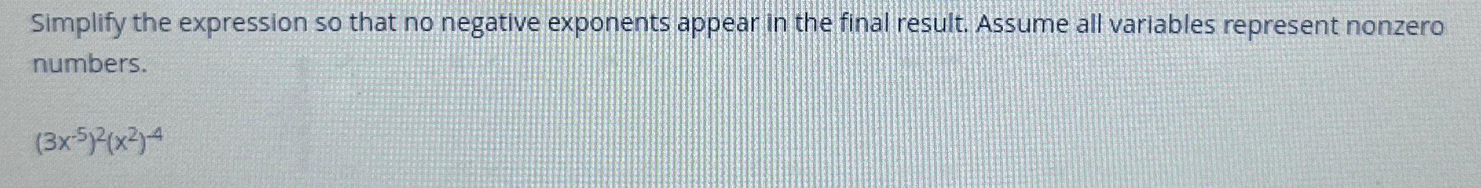 Solved Simplify the expression so that no negative exponents | Chegg.com