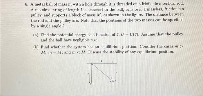 Solved 6. A metal ball of mass m with a hole through it is | Chegg.com