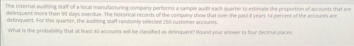 Solved The internal auditing staff of a local manufacturing | Chegg.com