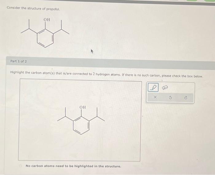 Solved Consider the structure of propofol Part 1: Highlight | Chegg.com