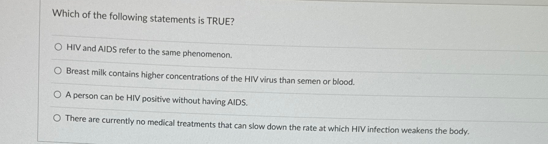 Solved Which of the following statements is TRUE?HIV and | Chegg.com