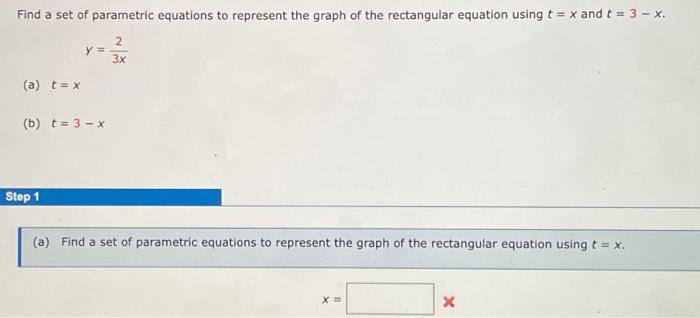 Find a set of parametric equations to represent the graph of the rectangular equation using \( t=x \) and \( t=3-x \).
\[
y=\