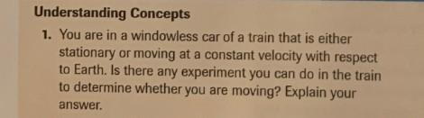 Solved Understanding Concepts 1. You are in a windowless car | Chegg.com