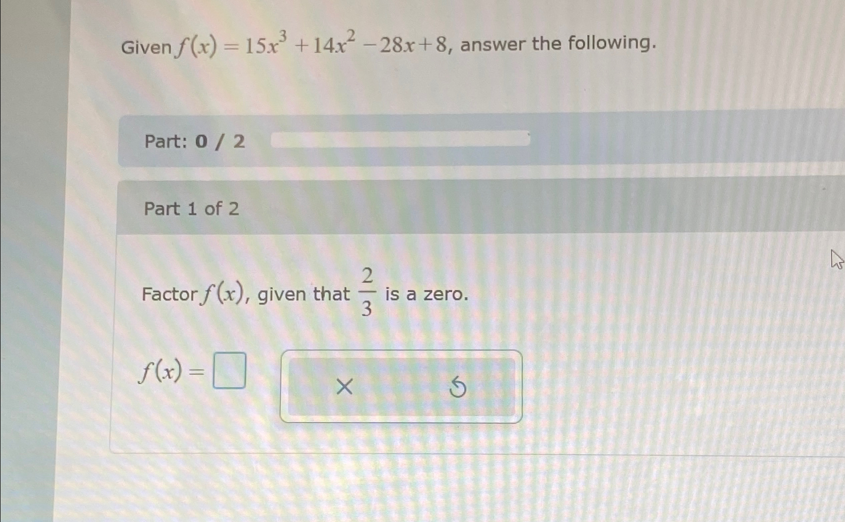 solved-given-f-x-15x3-14x2-28x-8-answer-the-chegg
