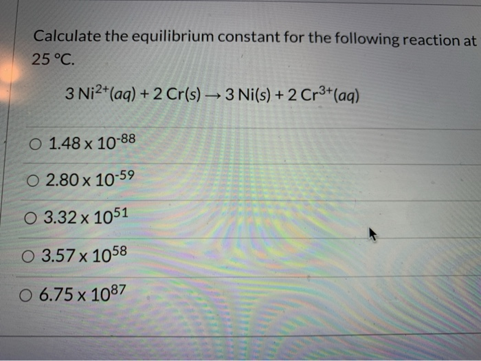 Solved Calculate The Equilibrium Constant For The Followi Chegg Com