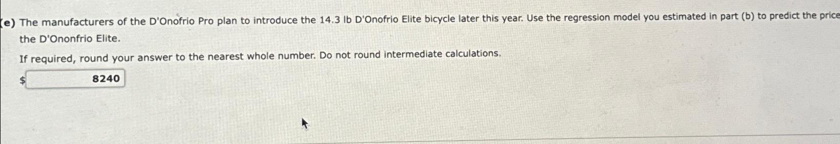 Solved (e) The manufacturers of the D'Onofrio Pro plan to | Chegg.com