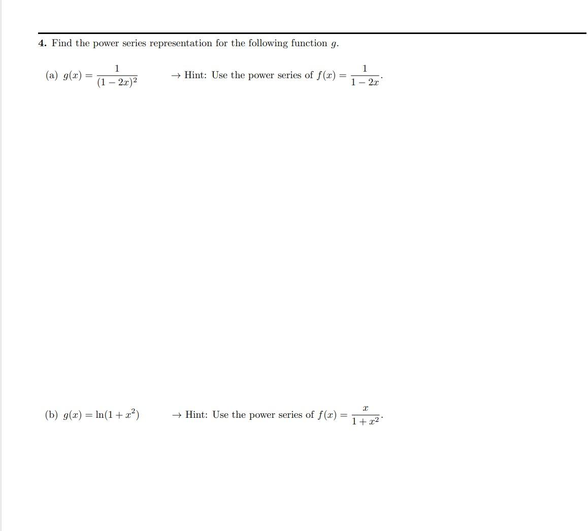 Solved Find The Power Series Representation For The | Chegg.com