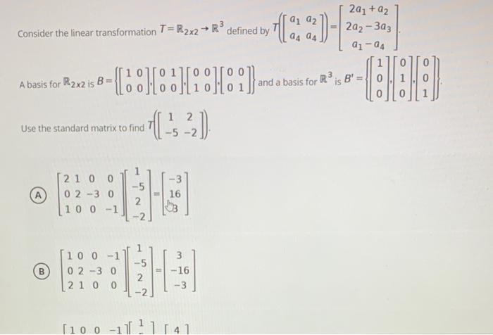 [Solved]: Consider the linear transformation T=R2x2 R defi