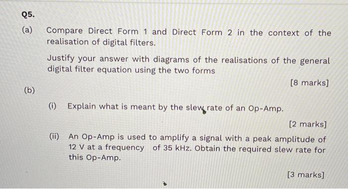 Solved Q5. (a) Compare Direct Form 1 and Direct Form 2 in | Chegg.com