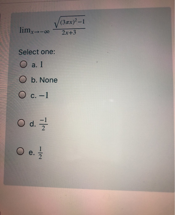 Solved V 3rx 1 Limx 00 2x 3 Select One O A 1 B Non Chegg Com