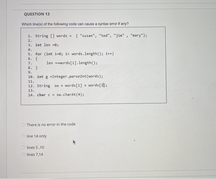 Solved QUESTION 13 Which line(s) of the following code can | Chegg.com