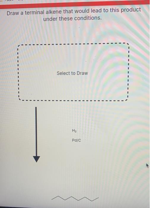 Solved Draw a terminal alkene that would lead to this | Chegg.com