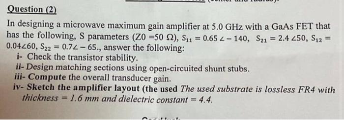 Solved In designing a microwave maximum gain amplifier at | Chegg.com