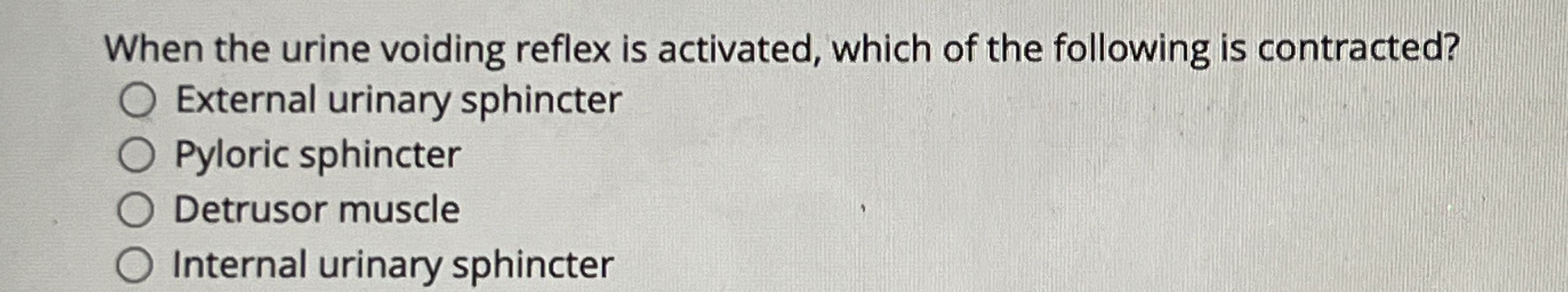 Solved When the urine voiding reflex is activated, which of | Chegg.com