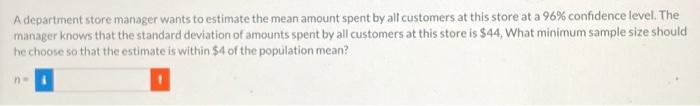 Solved A department store manager wants to estimate the mean | Chegg.com