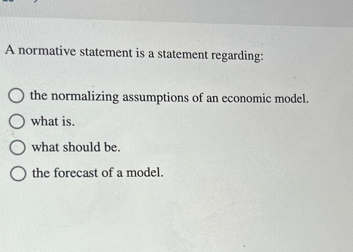 Solved A normative statement is a statement regarding:the | Chegg.com