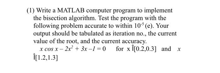 Solved (1) Write A MATLAB Computer Program To Implement The | Chegg.com